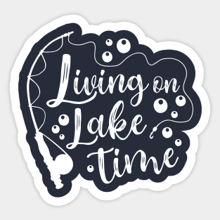 Living On Lake Time Camping Fishing Kayaking Sticker